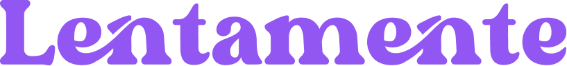 lentamente